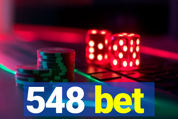 548 bet